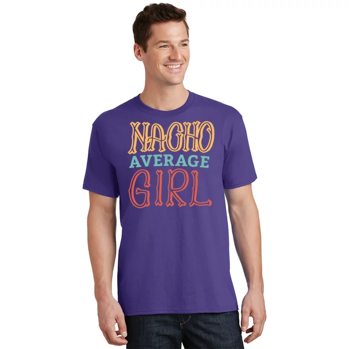 Nacho Average Girl T-Shirt