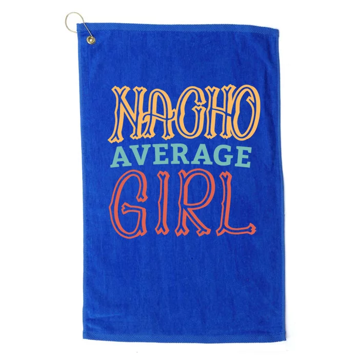 Nacho Average Girl Platinum Collection Golf Towel