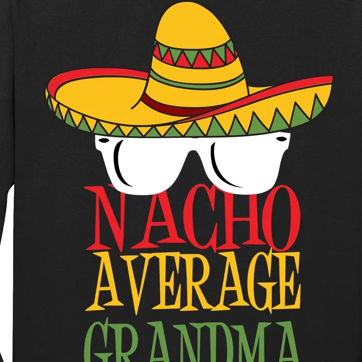 Nacho Average Grandma Long Sleeve Shirt