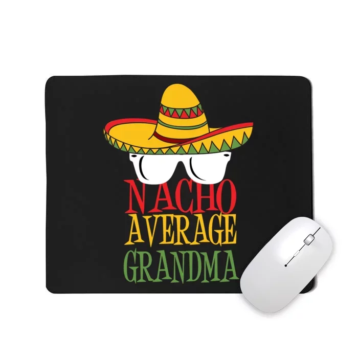 Nacho Average Grandma Mousepad