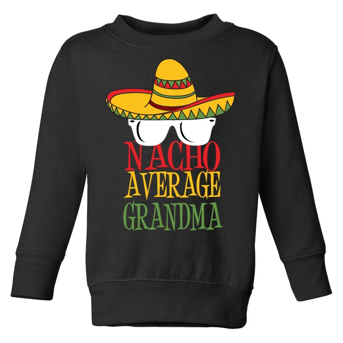 Nacho Average Grandma Toddler Sweatshirt