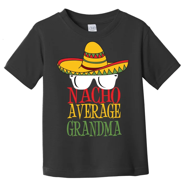 Nacho Average Grandma Toddler T-Shirt