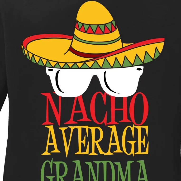 Nacho Average Grandma Ladies Long Sleeve Shirt