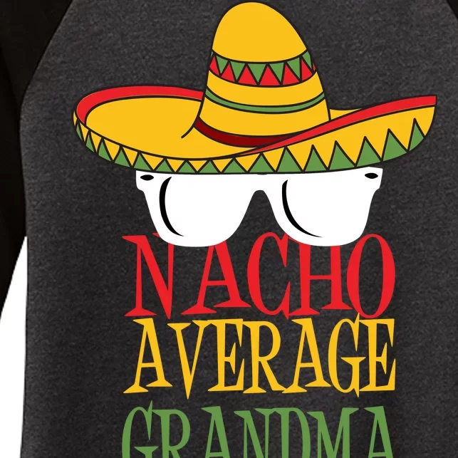 Nacho Average Grandma Women's Tri-Blend 3/4-Sleeve Raglan Shirt