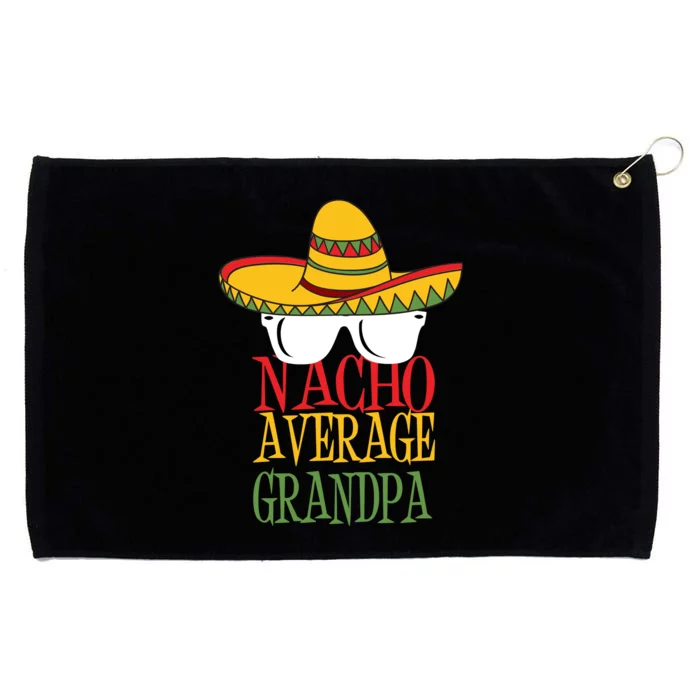 Nacho Average Grandpa Grommeted Golf Towel