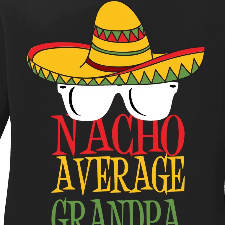 Nacho Average Grandpa Ladies Long Sleeve Shirt