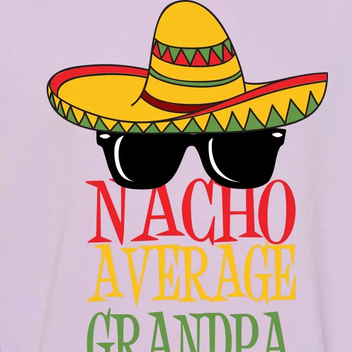 Nacho Average Grandpa Garment-Dyed Sweatshirt