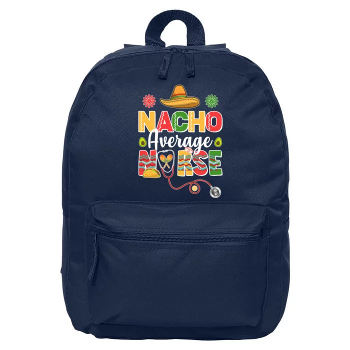 Nacho Average Nurse Cinco De Mayo 16 in Basic Backpack