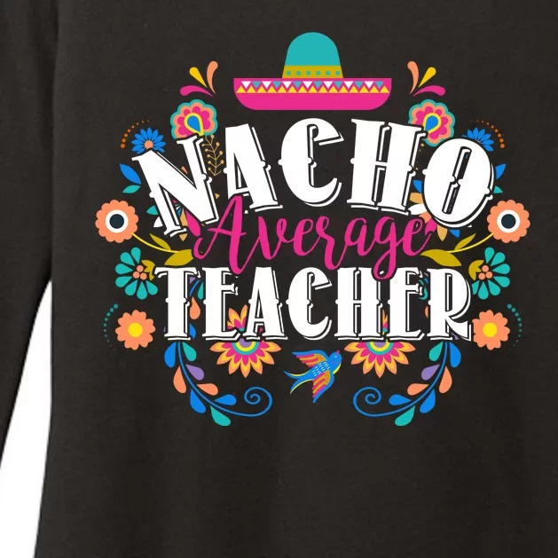 Nacho Average Teacher Cinco De Mayo Womens CVC Long Sleeve Shirt