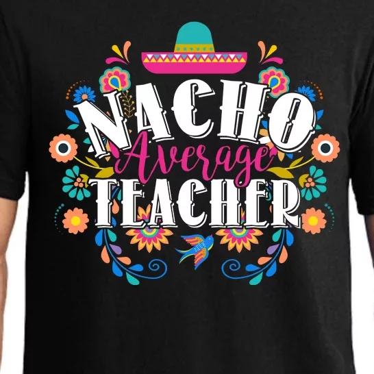 Nacho Average Teacher Cinco De Mayo Pajama Set