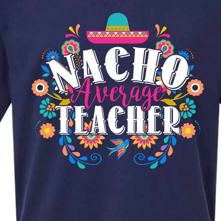 Nacho Average Teacher Cinco De Mayo Sueded Cloud Jersey T-Shirt