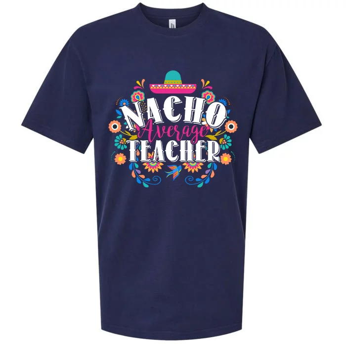 Nacho Average Teacher Cinco De Mayo Sueded Cloud Jersey T-Shirt