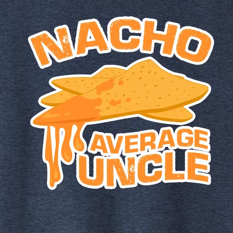 Nacho Average Uncle Funny Women's Crop Top Tee