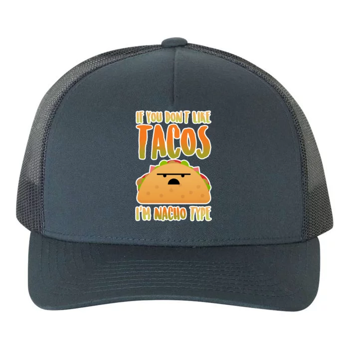 Nacho Type Taco Yupoong Adult 5-Panel Trucker Hat