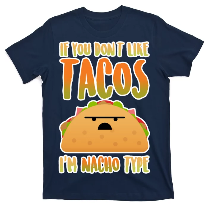 Nacho Type Taco T-Shirt