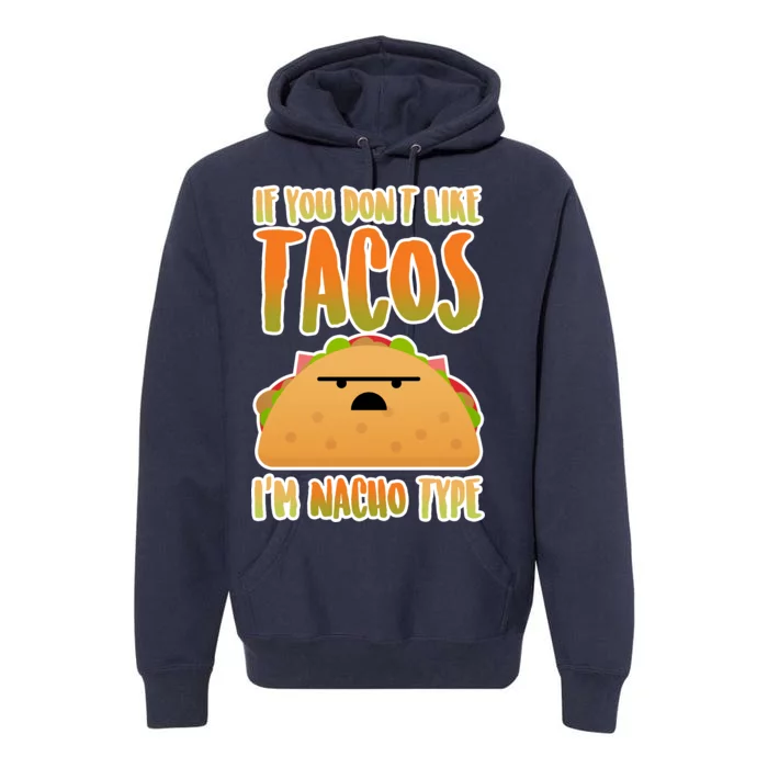 Nacho Type Taco Premium Hoodie