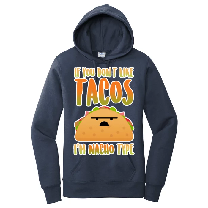 Nacho Type Taco Women's Pullover Hoodie