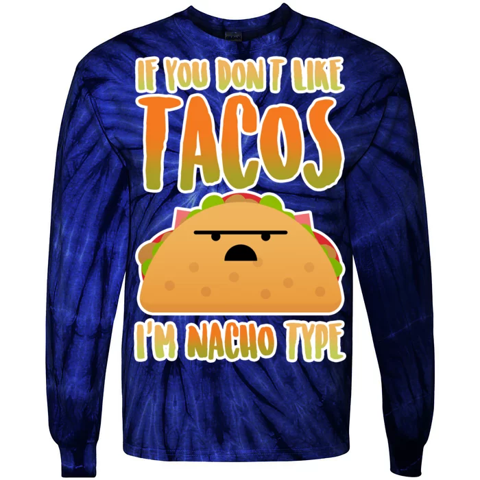 Nacho Type Taco Tie-Dye Long Sleeve Shirt