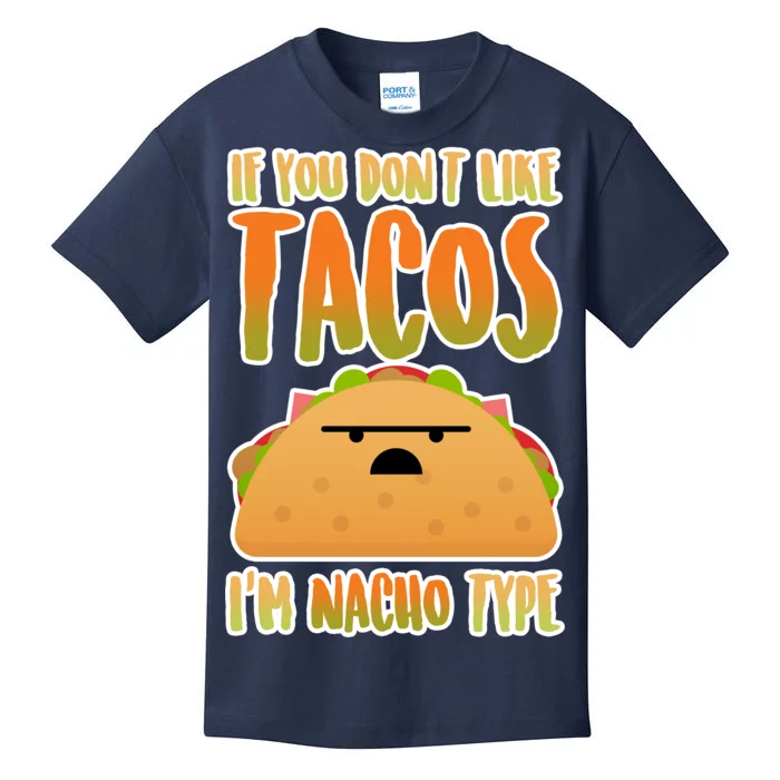 Nacho Type Taco Kids T-Shirt