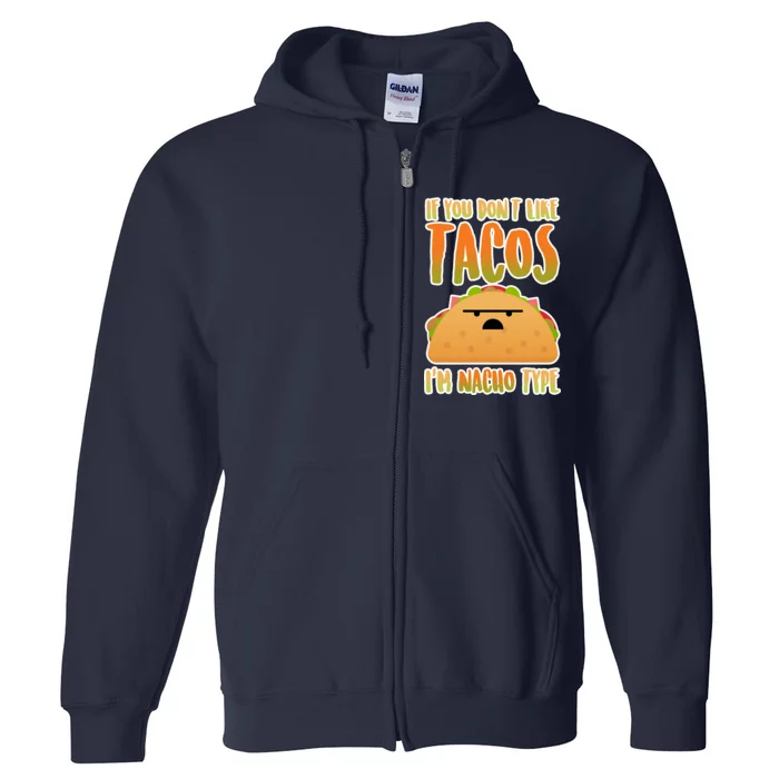 Nacho Type Taco Full Zip Hoodie