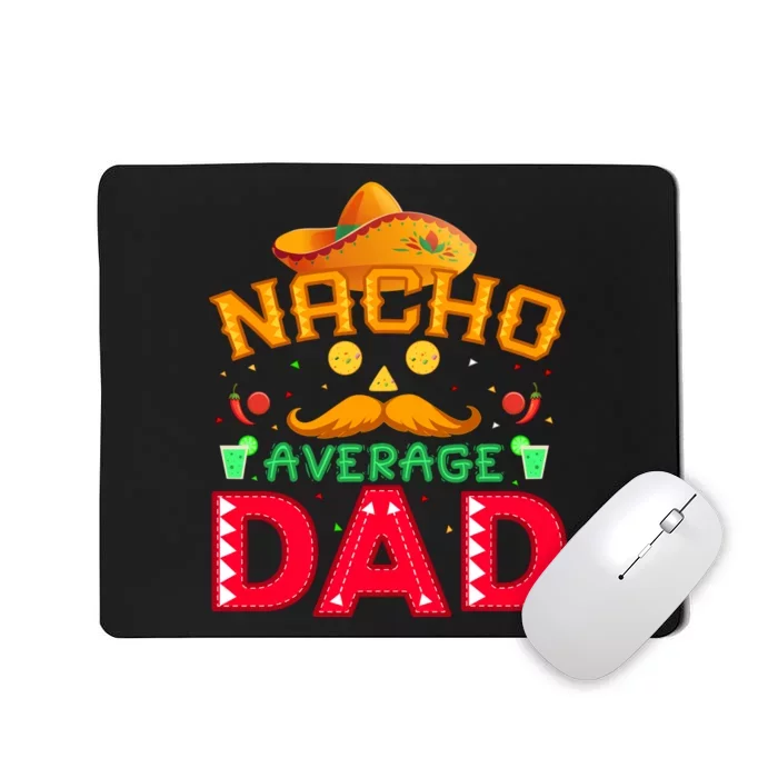 Nacho Average Dad Mousepad