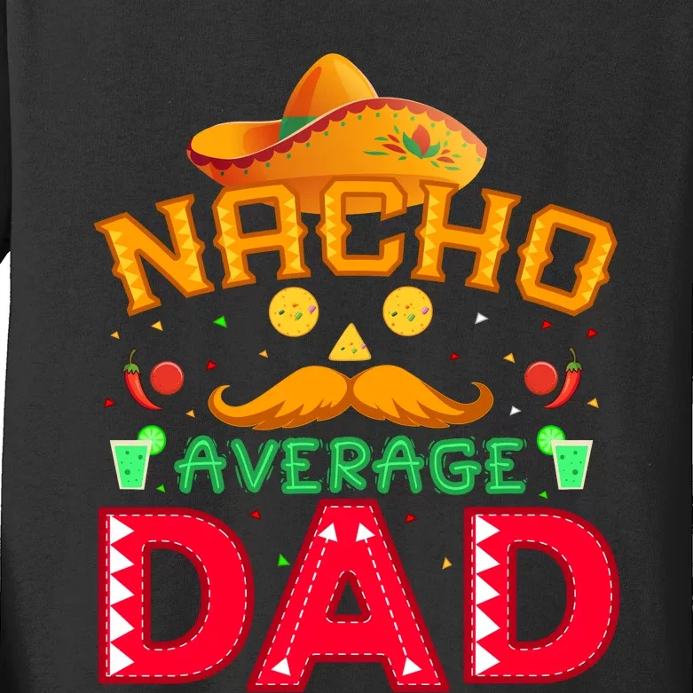 Nacho Average Dad Kids Long Sleeve Shirt