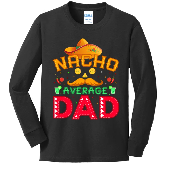 Nacho Average Dad Kids Long Sleeve Shirt