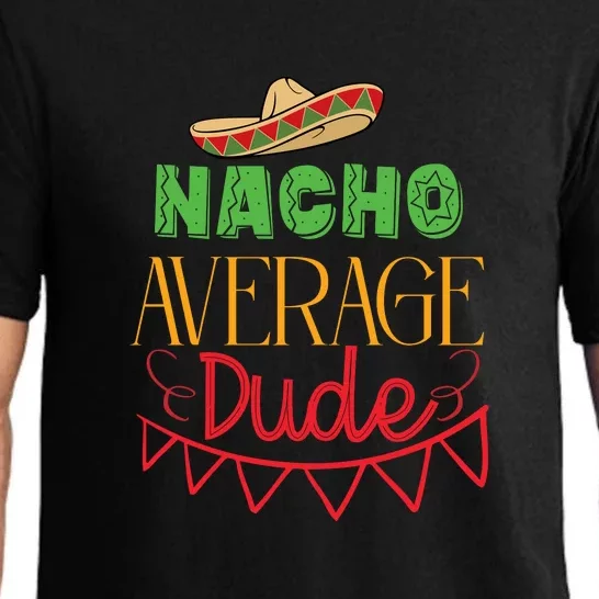 Nacho Average Dude Mexican Cinco De Mayo Pajama Set