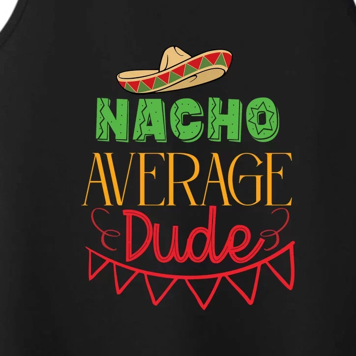 Nacho Average Dude Mexican Cinco De Mayo Performance Tank