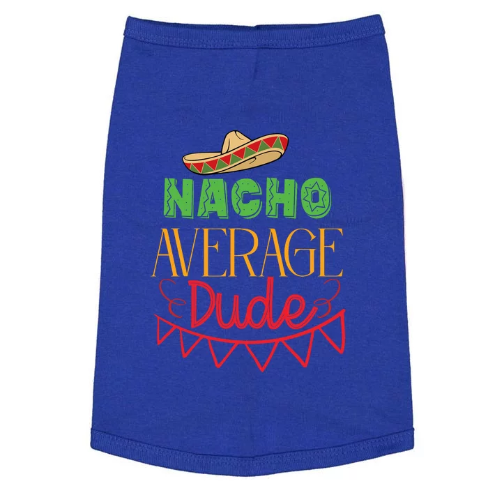 Nacho Average Dude Mexican Cinco De Mayo Doggie Tank