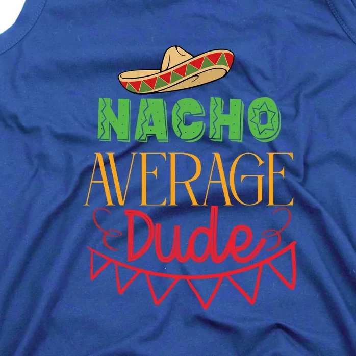 Nacho Average Dude Mexican Cinco De Mayo Tank Top