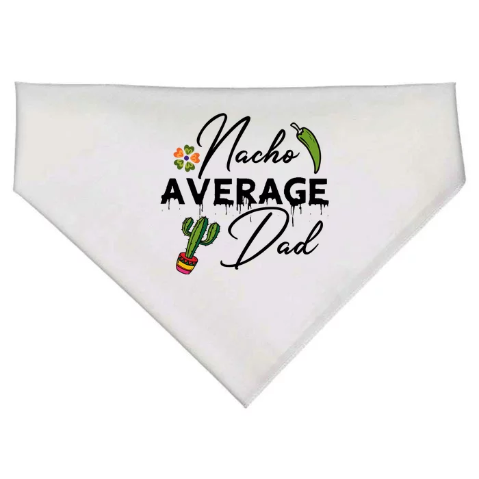 Mens Nacho Average Dad Shirt Cinco De Mayo New Daddy To Be Gift USA-Made Doggie Bandana