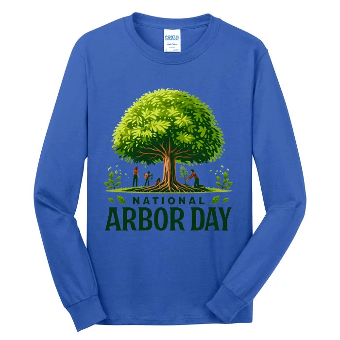 National Arbor Day Tree Care Happy Arbor Day Funny Gift Tall Long Sleeve T-Shirt