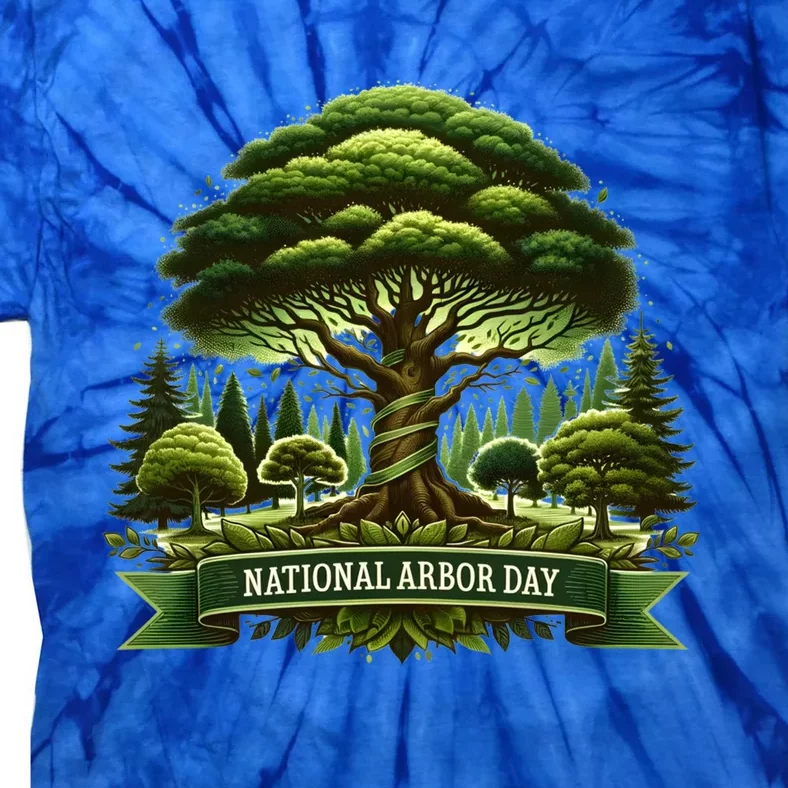 National Arbor Day Tree Care Happy Arbor Day Funny Gift Tie-Dye T-Shirt