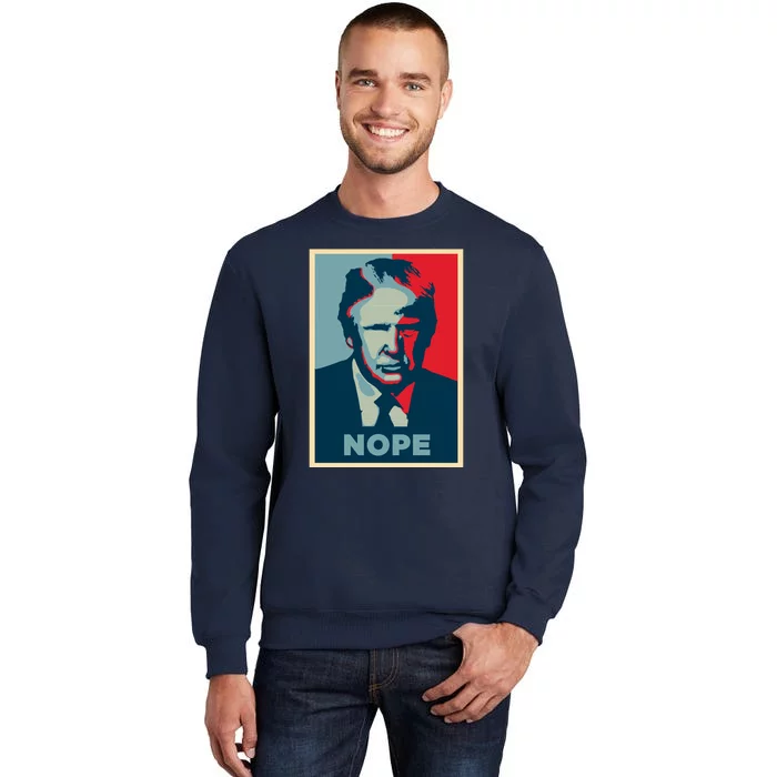 Donald Trump Nope Tall Sweatshirt