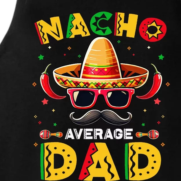 Nacho Average Dad Father Cinco De Mayo Mexican Fiesta Ladies Tri-Blend Wicking Tank