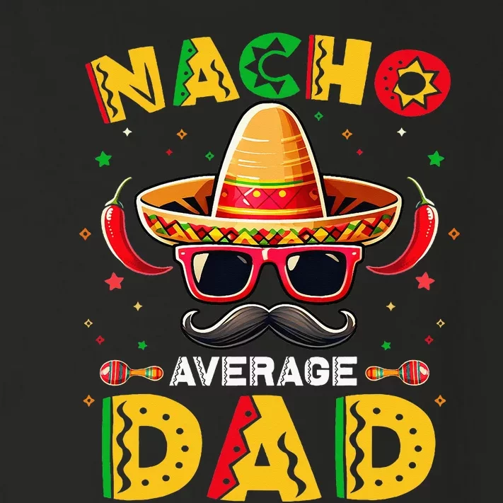 Nacho Average Dad Father Cinco De Mayo Mexican Fiesta Toddler Long Sleeve Shirt