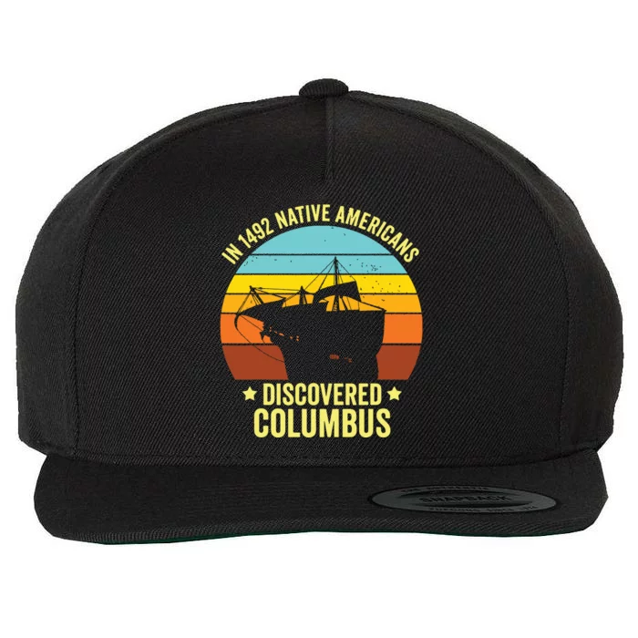 Native Americans Discovered Columbus Shirts Native American Wool Snapback Cap