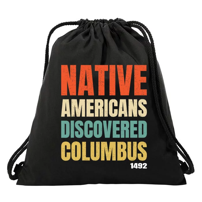 Native Americans Discovered Columbus Drawstring Bag