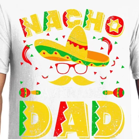 Nacho Average Dad Mexican Daddy Cinco de Mayo Father Fiesta Pajama Set