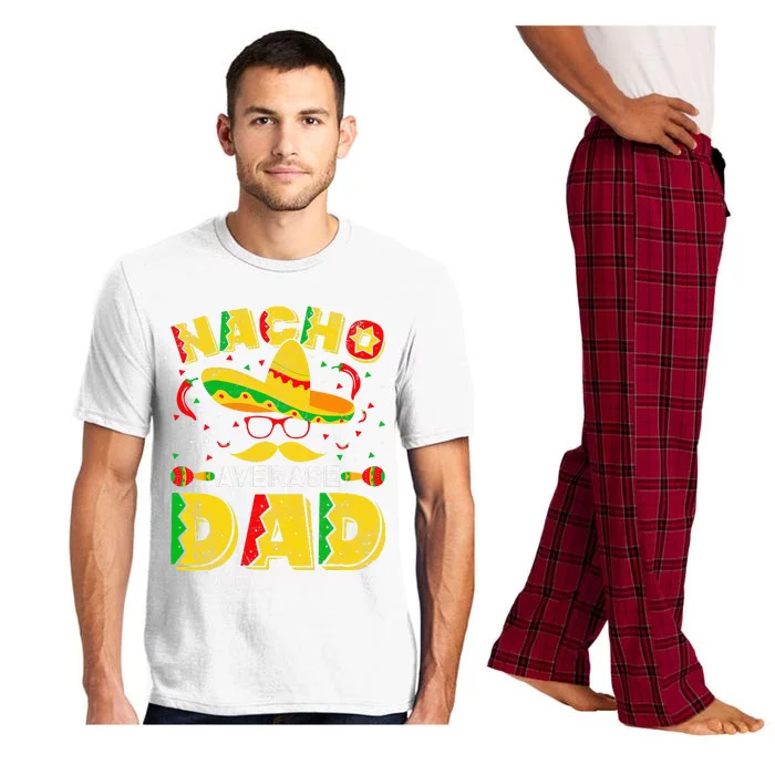 Nacho Average Dad Mexican Daddy Cinco de Mayo Father Fiesta Pajama Set