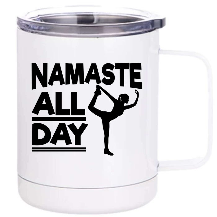 Namaste All Day Gift Front & Back 12oz Stainless Steel Tumbler Cup