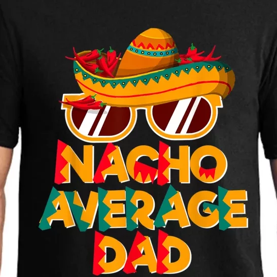 Nacho Average Dad Funny Cinco De Mayo Daddy Pajama Set