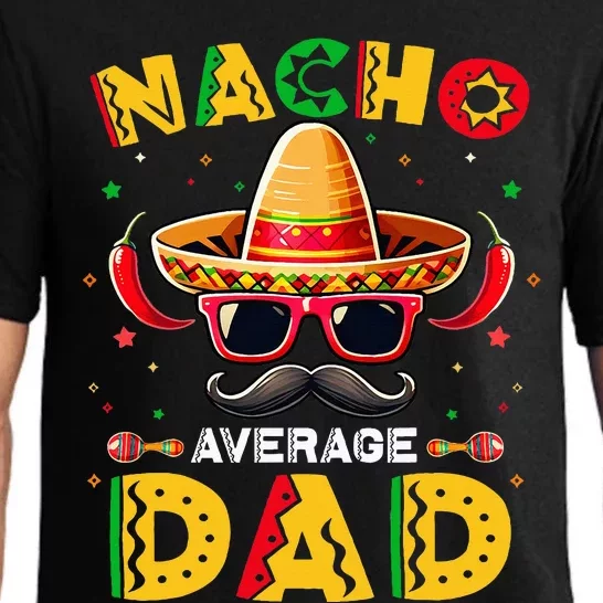 Nacho Average Dad Father Cinco De Mayo Mexican Fiesta Pajama Set