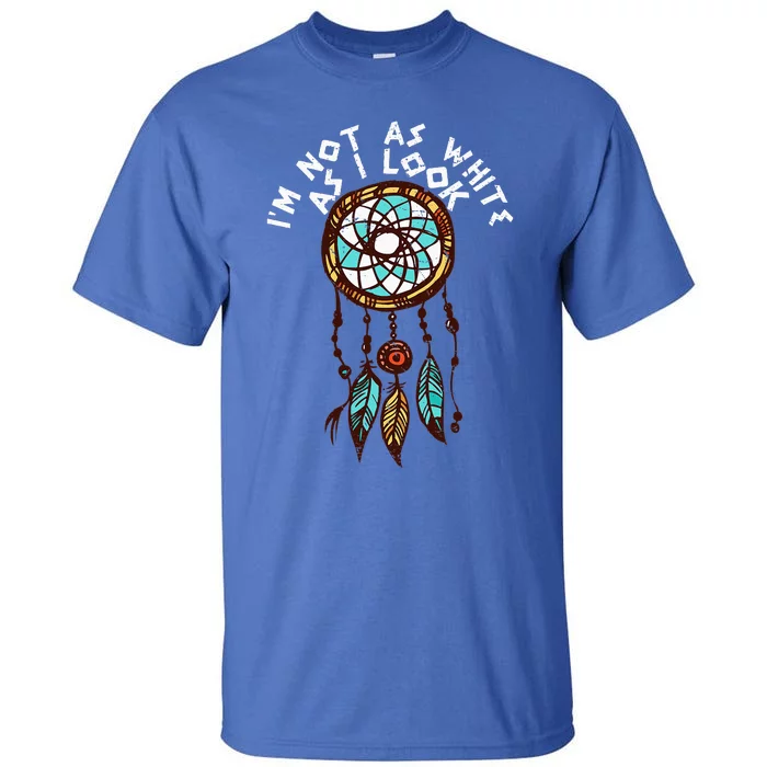 Native American Day Indian Pride Day Indigenous Tall T-Shirt