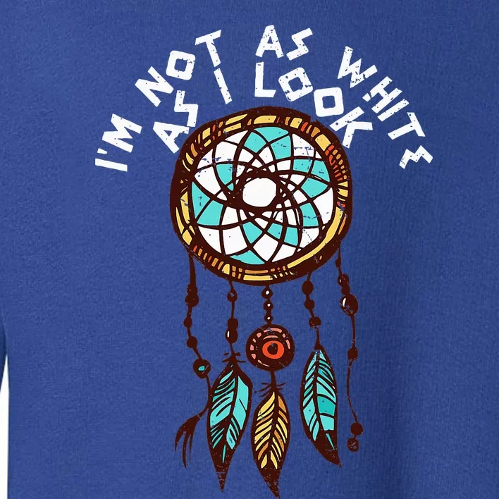 Native American Day Indian Pride Day Indigenous Toddler Sweatshirt