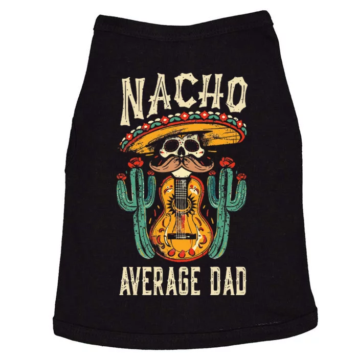 Nacho Average Dad Mexican Daddy Cinco De Mayo Doggie Tank