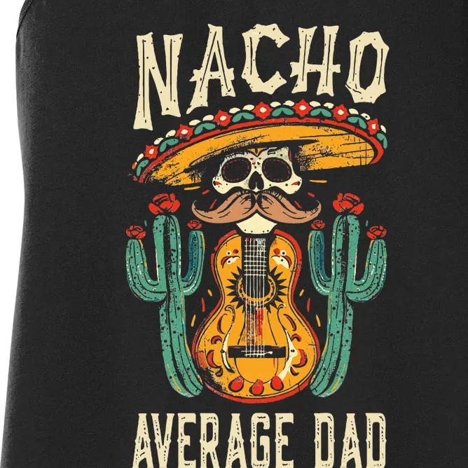 Nacho Average Dad Mexican Daddy Cinco De Mayo Women's Racerback Tank