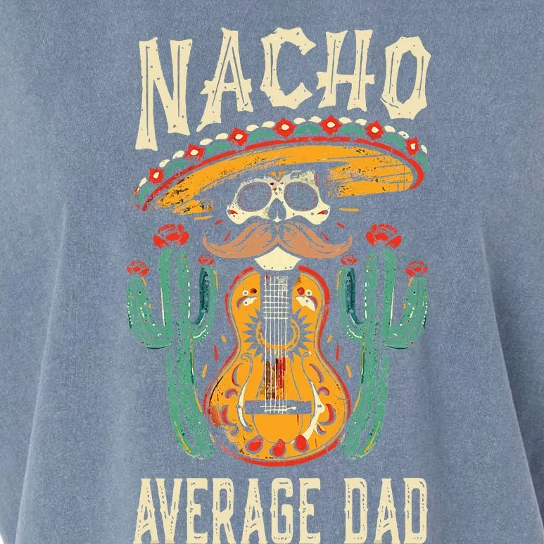 Nacho Average Dad Mexican Daddy Cinco De Mayo Garment-Dyed Women's Muscle Tee