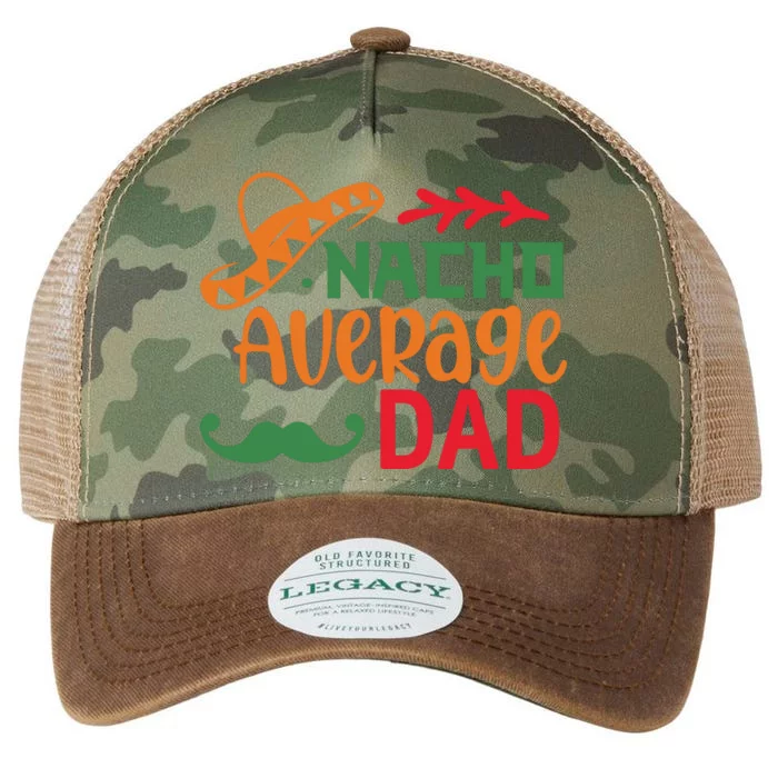 Nacho Average Dad Cinco De Mayo Legacy Tie Dye Trucker Hat